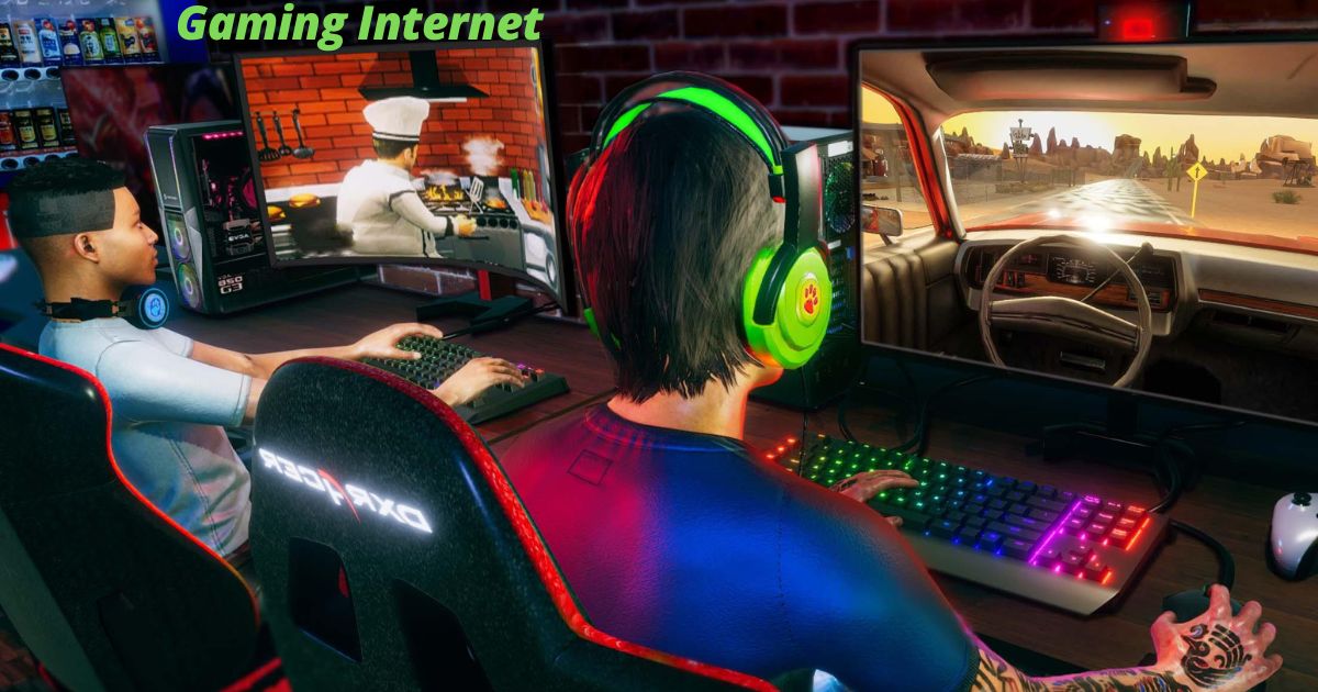 Gaming Internet